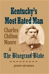 Book cover of Kentucky's Most Hated Man by John Sparks