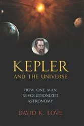 Book cover of Kepler and the Universe by Unknown