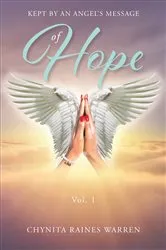 Book cover of Kept by an Angel's Message of Hope by Chynita Raines Warren
