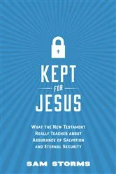 Book cover of Kept for Jesus by Sam Storms