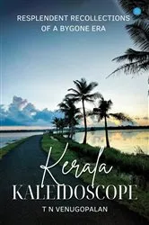 Book cover of Kerala Kaleidoscope by T N Venugopalan