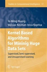 Book cover of Kernel Based Algorithms for Mining Huge Data Sets by Te-Ming Huang