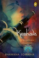 Book cover of Keshava: A Magnificent Obsession by Bhawana Somaaya
