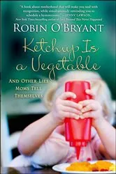 Book cover of Ketchup Is a Vegetable by Unknown