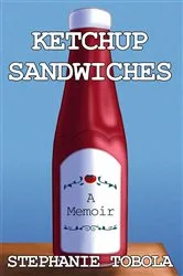 Book cover of Ketchup Sandwiches by Stephanie Tobola