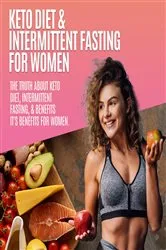 Book cover of Keto Diet & Intermittent Fasting For Women by Unknown
