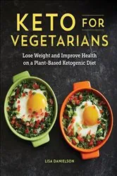 Book cover of Keto for Vegetarians by Lisa Danielson