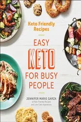 Book cover of Keto Friendly Recipes by Jennifer Marie Garza