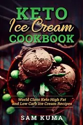 Book cover of Keto Ice Cream Cookbook by Sam Kuma