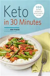 Book cover of Keto in 30 Minutes by Jen Fisch