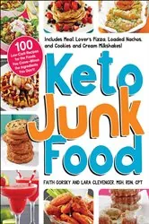 Book cover of Keto Junk Food by Faith Gorsky
