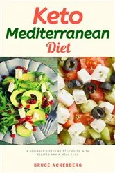 Book cover of Keto Mediterranean Diet by Bruce Ackerberg
