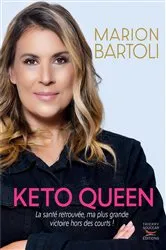 Book cover of Keto Queen : La santé retrouvée, ma plus grande victoire hors des courts ! by Marion Bartoli
