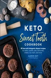 Book cover of Keto Sweet Tooth Cookbook by Aaron Day