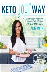 Book cover of Keto Your Way by Julie Smith
