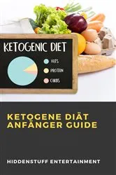 Book cover of Ketogene Diät Anfänger Guide by Unknown