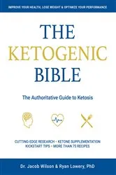 Book cover of Ketogenic Bible by Jacob Wilson