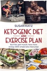 Book cover of Ketogenic diet and exercise plan by Susan Katz