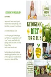Book cover of Ketogenic Diet for 50 Plus by James Jordan