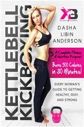 Book cover of Kettlebell Kickboxing by Dasha Libin Anderson