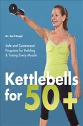 Book cover of Kettlebells for 50+ by Unknown