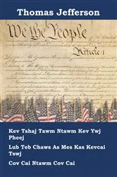 Book cover of Kev Tshaj Tawm Kev ywj pheej, Tsab Cai, thiab Tsab Cai ntawm Txoj Cai ntawm Tebchaws Asmeskas by Thomas Jefferson