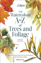 Book cover of Kew: The Watercolour A to Z of Trees and Foliage by Adelene Fletcher