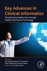 Book cover of Key Advances in Clinical Informatics by Aziz Sheikh MD
