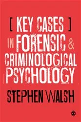 Book cover of Key Cases in Forensic and Criminological Psychology by R. Stephen Walsh