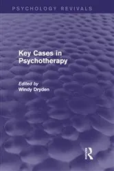 Book cover of Key Cases in Psychotherapy (Psychology Revivals) by Windy Dryden