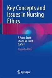 Book cover of Key Concepts and Issues in Nursing Ethics (2nd ed.) by P. Anne Scott