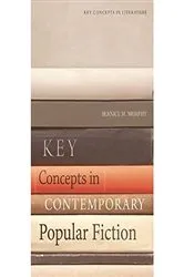 Book cover of Key Concepts in Contemporary Popular Fiction by Bernice M. Murphy