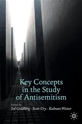 Book cover of Key Concepts in the Study of Antisemitism by Sol Goldberg