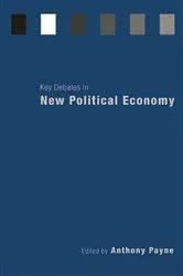 Book cover of Key Debates in New Political Economy by Anthony Payne