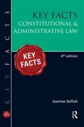 Book cover of Key Facts: Constitutional & Administrative Law (4th ed.) by Joanne Sellick