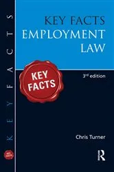 Book cover of Key Facts: Employment Law (3rd ed.) by Chris Turner