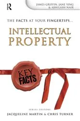 Book cover of Key Facts: Intellectual Property by James Griffin
