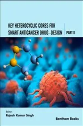Book cover of Key Heterocyclic Cores for Smart Anticancer Drug–Design Part II by Rajesh Kumar Singh