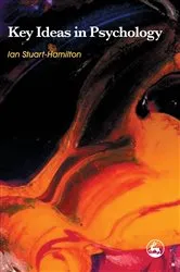 Book cover of Key Ideas in Psychology by Ian Stuart-Hamilton