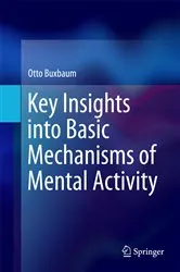 Book cover of Key Insights into Basic Mechanisms of Mental Activity by Otto Buxbaum