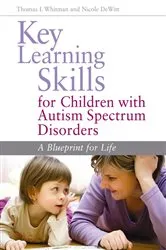 Book cover of Key Learning Skills for Children with Autism Spectrum Disorders by Nicole DeWitt