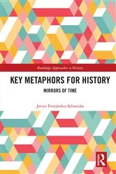 Book cover of Key Metaphors for History by Javier Fernández-Sebastián