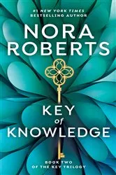 Book cover of Key Of Knowledge by Nora Roberts