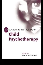 Book cover of Key Papers from the Journal of Child Psychotherapy by Paul Barrows