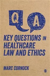 Book cover of Key Questions in Healthcare Law and Ethics by Marc Cornock