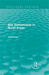 Book cover of Key Settlements in Rural Areas (Routledge Revivals) by Paul Cloke