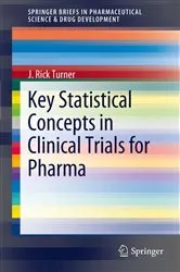 Book cover of Key Statistical Concepts in Clinical Trials for Pharma by J. Rick Turner