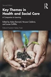 Book cover of Key Themes in Health and Social Care (2nd ed.) by Adam Barnard