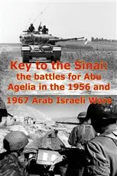Book cover of Key To The Sinai: The Battles For Abu Agelia In The 1956 And 1967 Arab Israeli Wars [Illustrated Edition] by Unknown