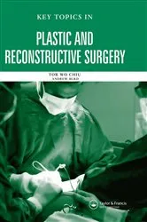 Book cover of Key Topics in Plastic and Reconstructive Surgery by Tor Wo Chiu
